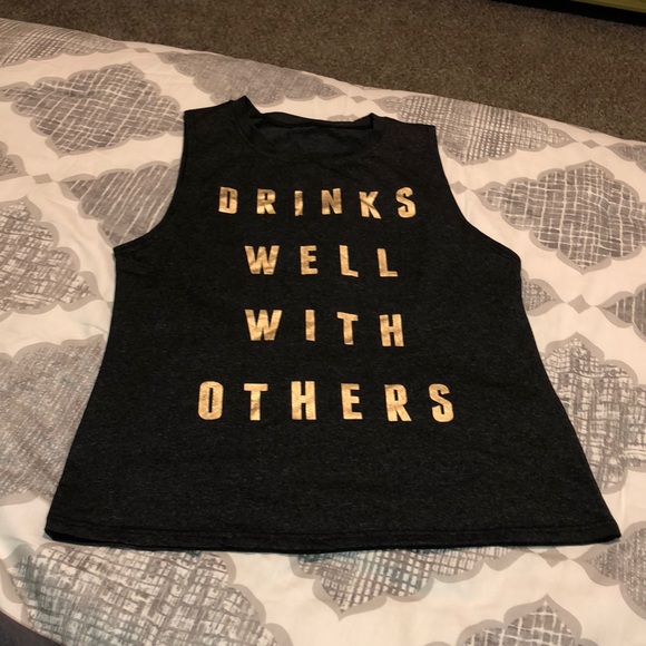 Tops - Drinks well with others shirt